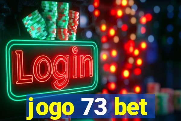 jogo 73 bet